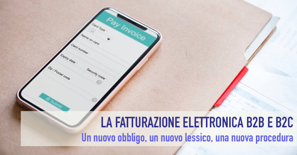 Fatturazione elettronica B2B e B2C obbligatoria