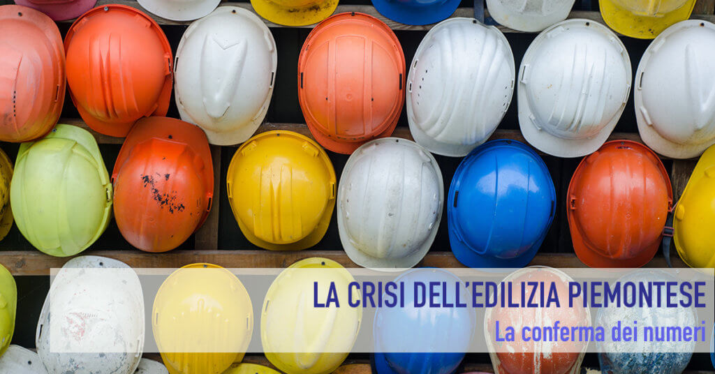 La crisi dell'edilizia piemontese, la conferma dei numeri