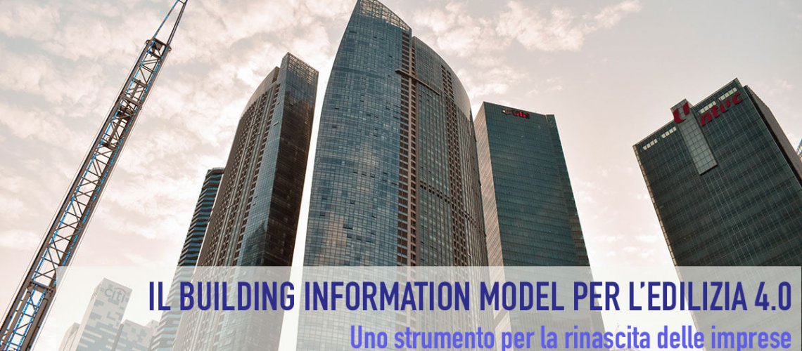 Il Building Information Model per l'Edilizia 4.0