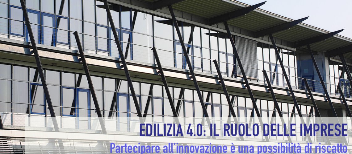Edilizia 4.0 il Ruolo delle imprese